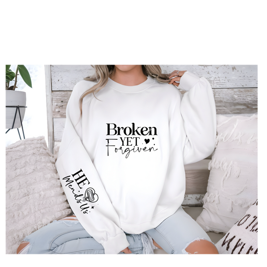 Broken yet Forgiven Sweatshirt